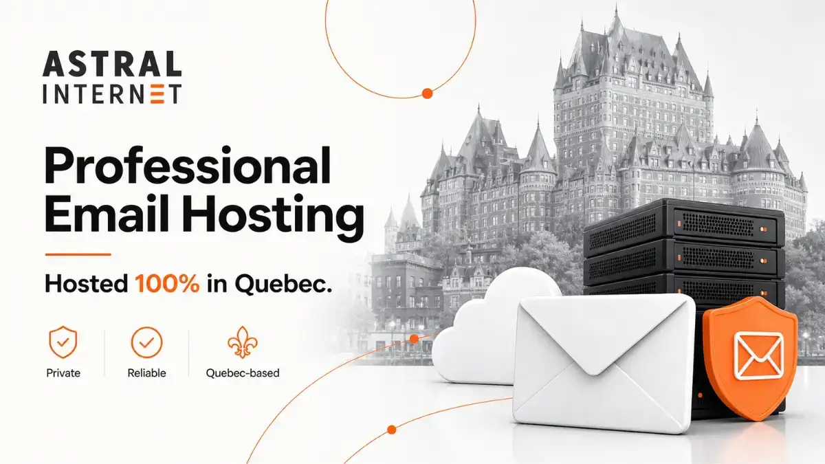 Astral Internet Quebec-based email hosting with French support and local data residency